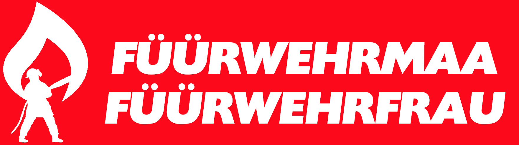 FÜÜRWEHRMAA / FÜÜRWEHRFRAU